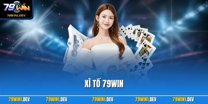 Xì Tố 79WIN | Hấp Dẫn Với Luật Chơi Đậm Tính Chiến Thuật 1 Xì tố 79WIN