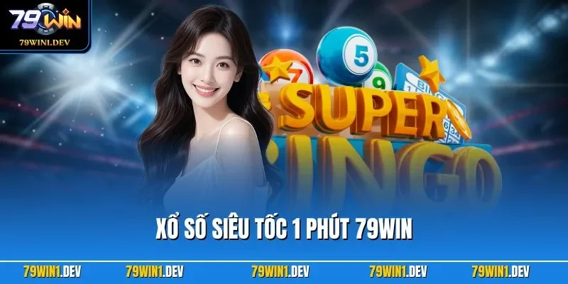 Xổ số siêu tốc 1 phút 79WIN